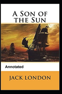 A Son of the Sun Annotated