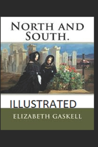 North and South Elizabeth Gaskell (Classic Romantic Novel) [Illustrated]