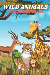 WILD ANIMALS - Coloring Book For Kids