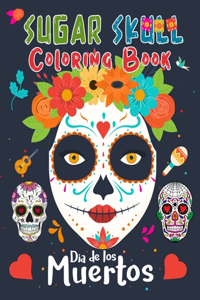 Sugar Skull Coloring Book - Dia De los Muertos