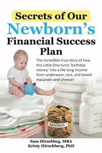 Secrets of Our Newborns Financial Success Plan