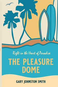 The Pleasure Dome