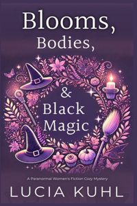 Blooms, Bodies, & Black Magic