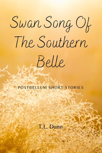 Swan Song of the Southern Belle