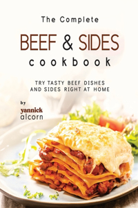 Complete Beef & Sides Cookbook