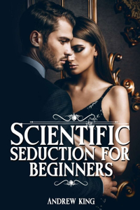 Scientific seduction for beginners
