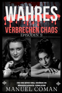 Wahres Verbrechen Chaos Episoden 9