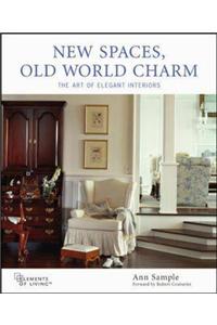 New Spaces, Old World Charm: The Art of Elegant Interiors