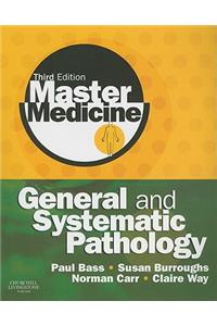 Master Medicine: General and Systematic Pathology