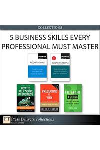 5 Business Skills Every Professional Must Master (Collection)