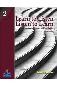 Learn to Listen, Listen to Learn 2 Student Book with Streaming Video Access Code Card