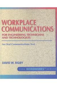 Workplace Communications for Engineering Technicians and Technologists: An Oral Communications Text