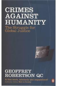 Crimes Against Humanity: The Struggle for Global Justice