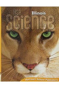 Harcourt School Publishers Science Illinois: Student Edition Grade 5 2009