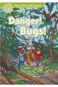 Oxford Read and Imagine: Level 4: Danger! Bugs!