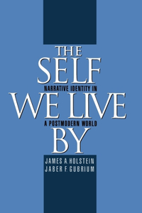 Self We Live by: Narrative Identity in a Postmodern World