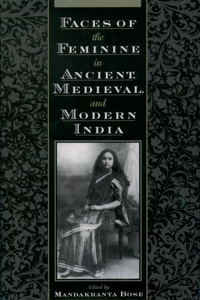 Faces of the Feminine in Ancient, Medieval, & Modern India