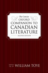 Concise Oxford Companion to Canadian Literature, Second Edition