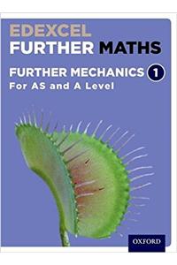 Edexcel Further Maths: Further Mechanics 1 Student Book (AS and A Level)