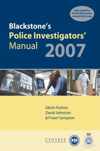 Blackstone's Police Investigators' Manual 2007