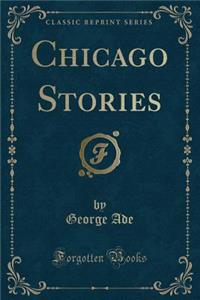 Chicago Stories (Classic Reprint)