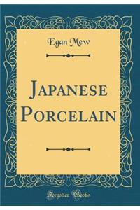 Japanese Porcelain (Classic Reprint)