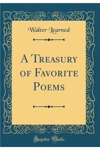 A Treasury of Favorite Poems (Classic Reprint)