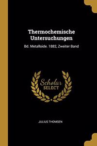 Thermochemische Untersuchungen