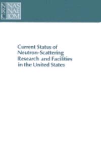 Current Status of Neutron-Scattering Research and Facilities in the United States