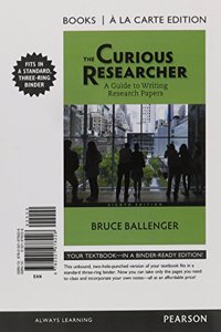 The Curious Researcher: A Guide to Writing Research Papers, Books a la Carte Edition Plus Mywritinglab with Etext -- Access Card Package