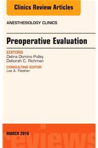 Preoperative Evaluation, an Issue of Anesthesiology Clinics