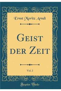 Geist Der Zeit, Vol. 2 (Classic Reprint)