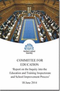 Report on the Inquiry into the Education and Training Inspectorate and school improvement process