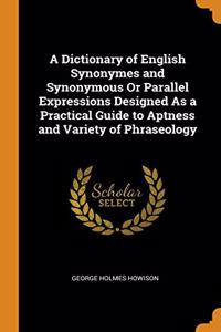 A DICTIONARY OF ENGLISH SYNONYMES AND SY