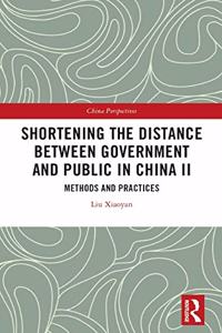 Shortening the Distance between Government and Public in China II