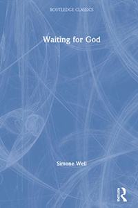 Waiting for God