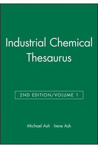 Industrial Chemical Thesaurus, Volume 1