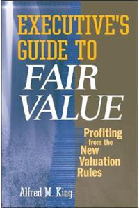 Executive's Guide to Fair Value