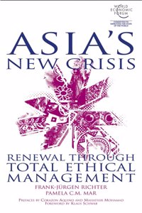 Asiaâ€²s New Crisis: Renewal Through Total Ethical Management