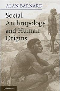 Social Anthropology and Human Origins