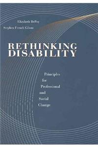 Rethinking Disability: Principles for Professional and Social Change
