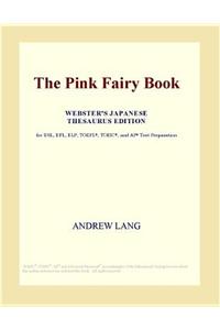 The Pink Fairy Book (Webster's Japanese Thesaurus Edition)