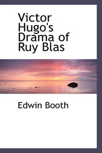 Victor Hugo's Drama of Ruy Blas