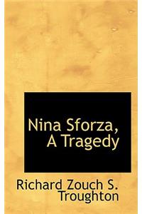 Nina Sforza, a Tragedy