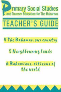 Primary Social Studies and Tourism Education for the Bahamas Teacher'sGuide 2