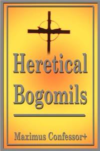 Heretical Bogomils