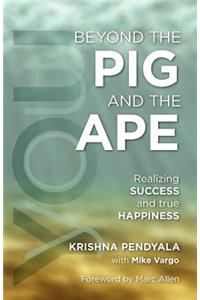 Beyond the PIG and the APE