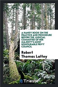 A HANDY BOOK ON THE PRACTICE AND PROCEDU