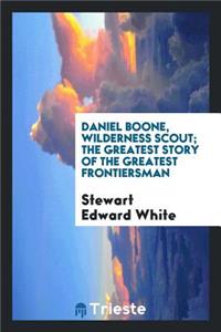 Daniel Boone, Wilderness Scout