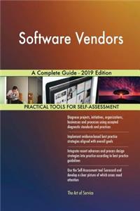 Software Vendors A Complete Guide - 2019 Edition